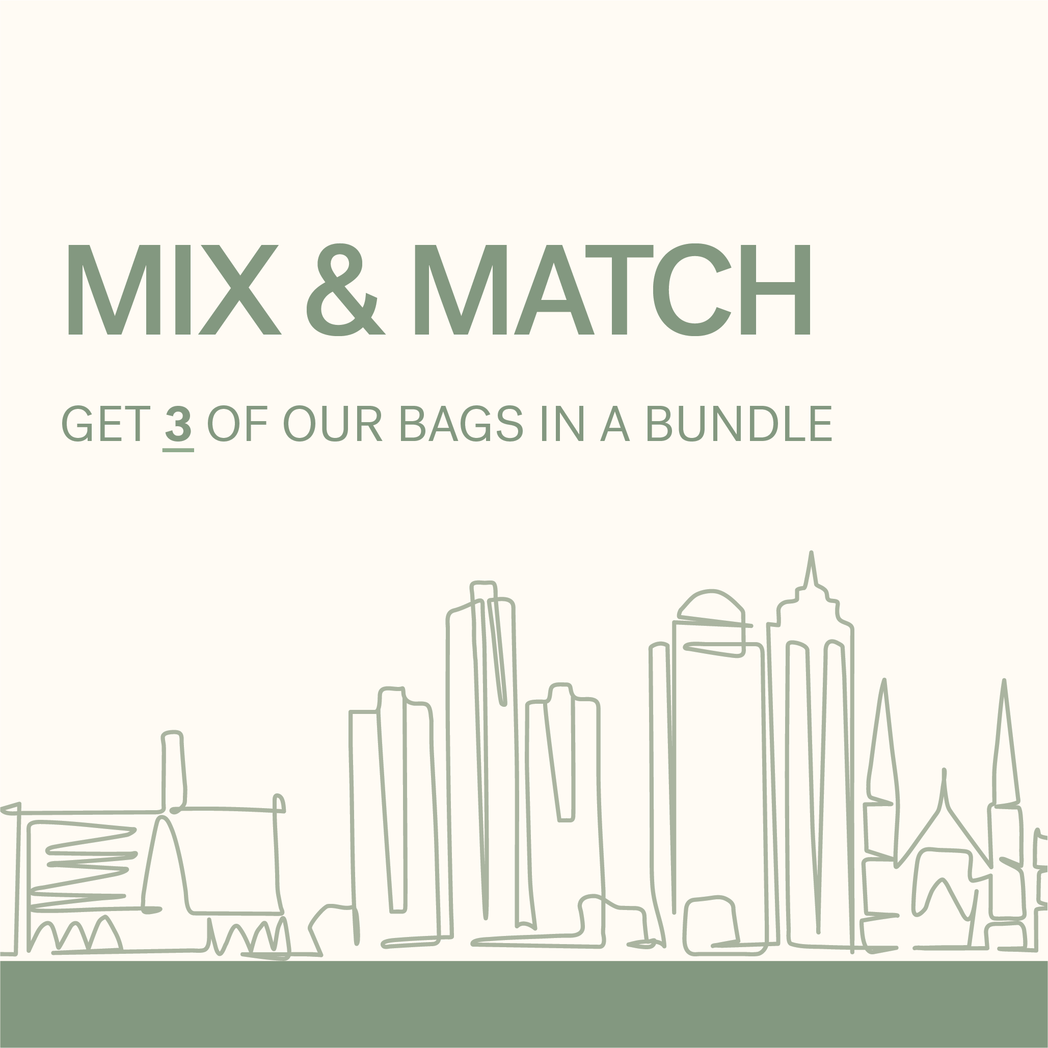 Mix & Match description graphic. Get 3 of our bags in a bundle.